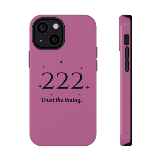 Phone Case — "222 Trust the timing" Impact-Resistant Protective Cover