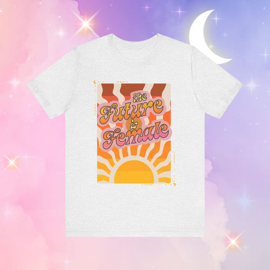 Future is Female Tee | Unisex Jersey Short Sleeve Shirt, Feminist Apparel, Gift for Her, Empowerment Clothing, Summer Vibes
