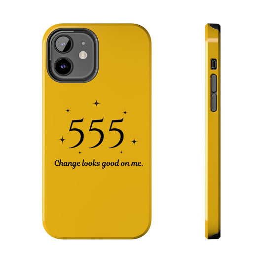 555 Phone Case — "Change Looks Good on Me" Tough Protective Case
