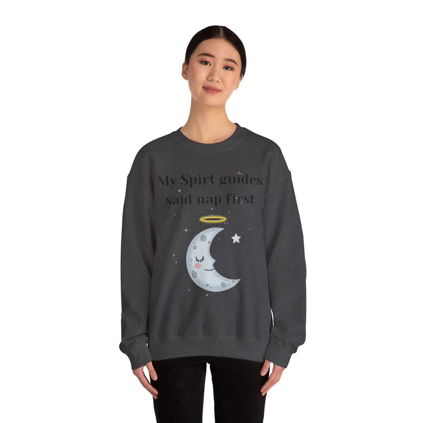 My Spirit Guides Say Nap First Sweatshirt - Cozy, Unisex, Relaxed Style, Moon Design, Perfect for Naps and Casual Outings