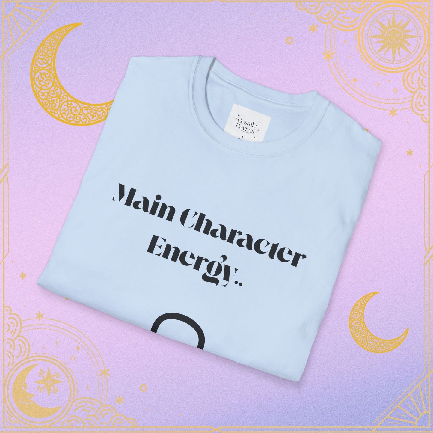 Main Character Energy Unisex T-Shirt, Astrology Tee, Gift for Leo, Casual Wear, Zodiac Shirt, Birthday Gift, Trendy Top