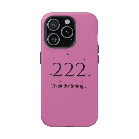 Phone Case — "222 Trust the timing" Impact-Resistant Protective Cover