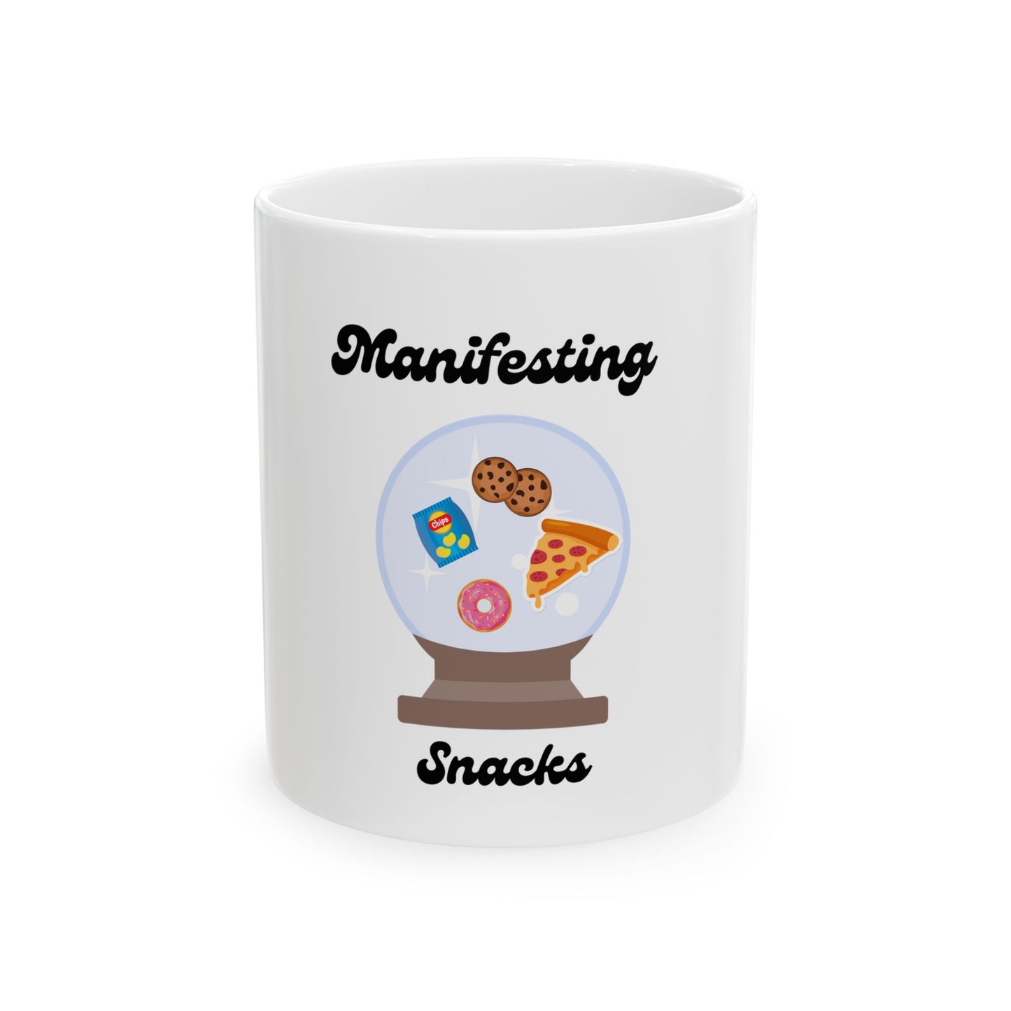 Manifesting snacks - Ceramic Mug, (11oz, 15oz)