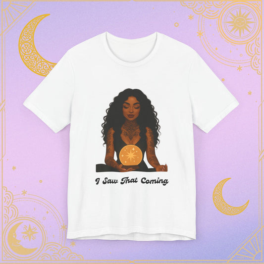 Tarot-Inspired Unisex T-Shirt, I Saw That Coming Tee, Horoscope Gift, Astrology Apparel, Mystic Vibes Shirt, Spiritual Fashion