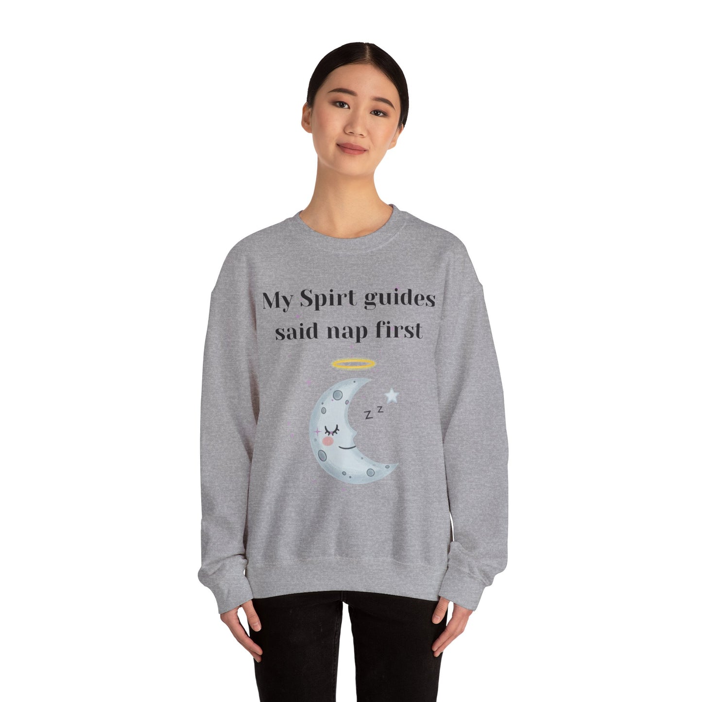 My Spirit Guides Say Nap First Sweatshirt - Cozy, Unisex, Relaxed Style, Moon Design, Perfect for Naps and Casual Outings