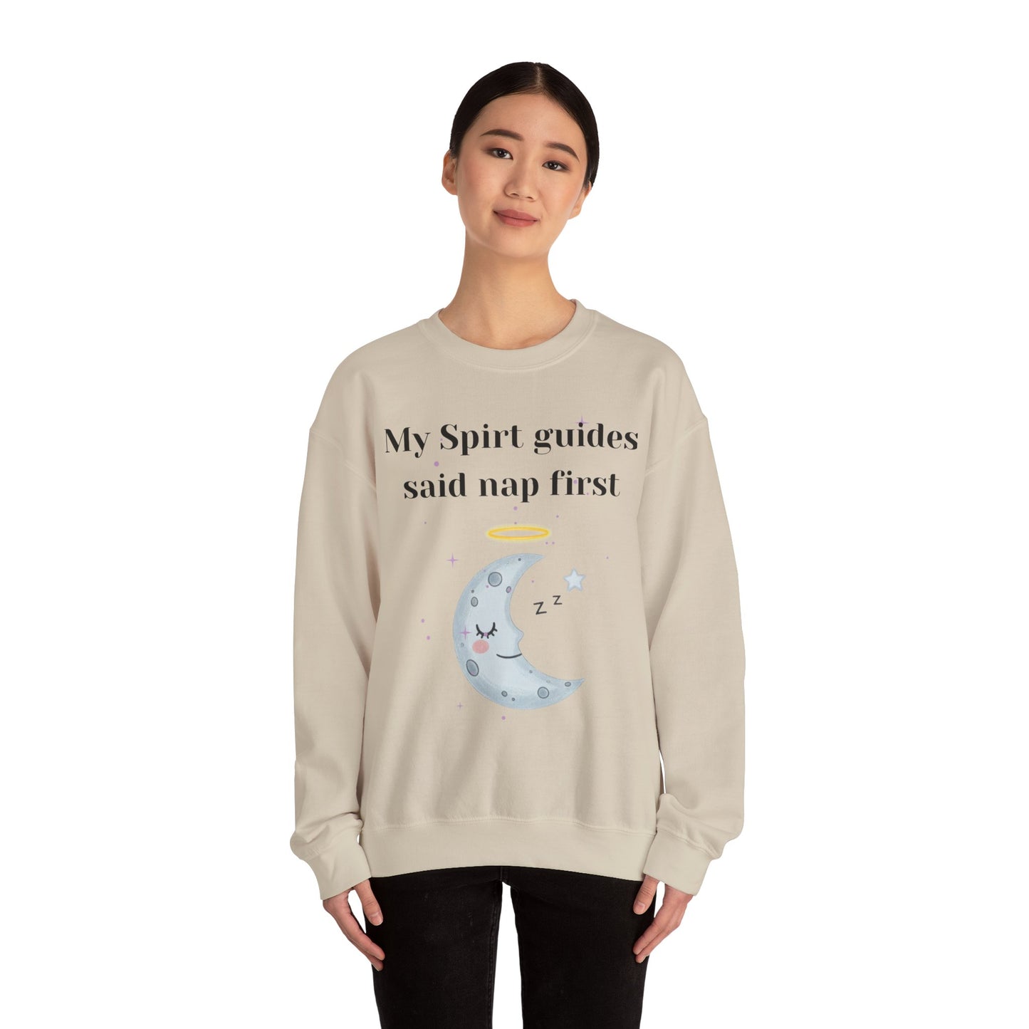 My Spirit Guides Say Nap First Sweatshirt - Cozy, Unisex, Relaxed Style, Moon Design, Perfect for Naps and Casual Outings
